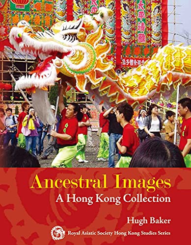 9789888083091: Ancestral Images: A Hong Kong Collection (Royal Asiatic Society Hong Kong Studies Series)