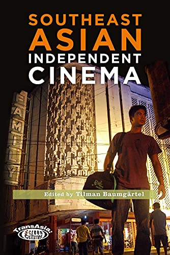9789888083602: Southeast Asian Independent Cinema (TransAsia: Screen Cultures) (TransAsia: Screen Cultures (Hardcover)): Essays, Documents, Interviews
