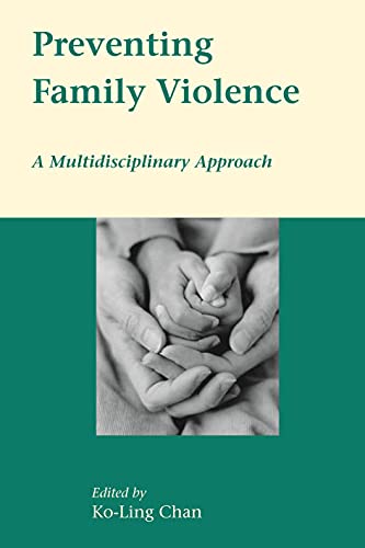 Stock image for Preventing Family Violence: A Multidisciplinary Approach for sale by Midtown Scholar Bookstore