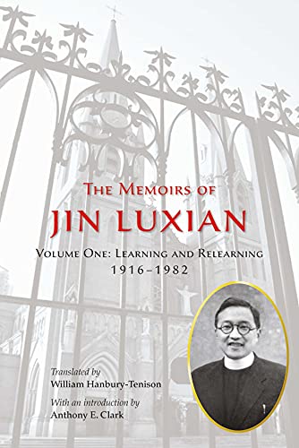 9789888139668: The Memoirs of Jin Luxian: Learning and Relearning, 1916-1982