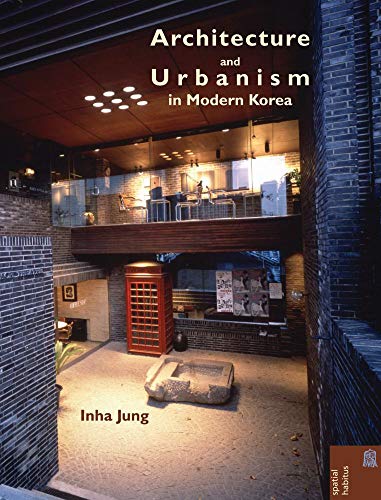 9789888208029: Architecture and Urbanism in Modern Korea