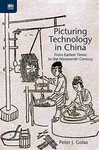 9789888208159: Picturing Technology in China – From Earliest Times to the Nineteenth Century