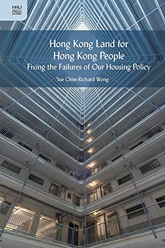 Beispielbild fr Hong Kong Land for Hong Kong People Fixing the Failures of Our Housing Policy zum Verkauf von Michener & Rutledge Booksellers, Inc.
