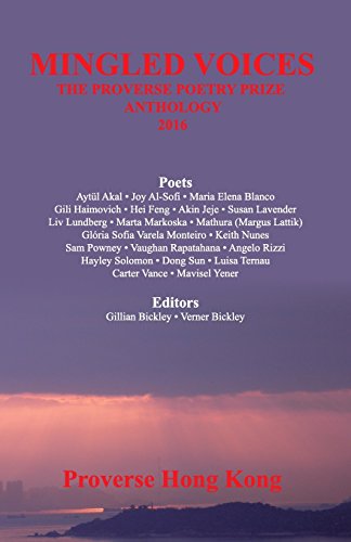 Beispielbild fr Mingled Voices: International Proverse Poetry Prize Anthology 2016: The International Proverse Poetry Prize Anthology 2016: Volume 1 zum Verkauf von AwesomeBooks