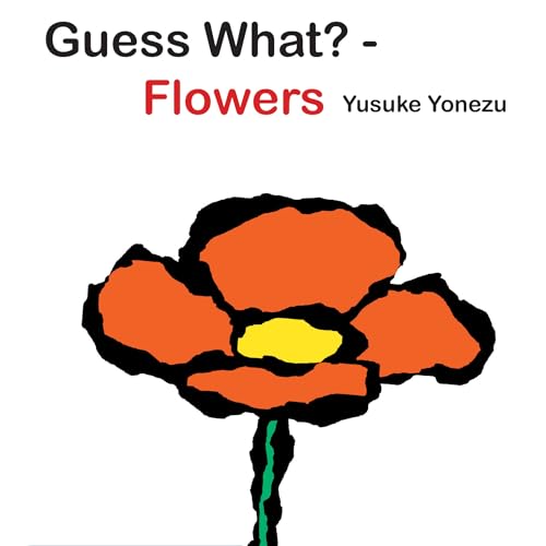 Stock image for Guess What?-Flowers (Yonezu, Guess What?, board books) for sale by SecondSale