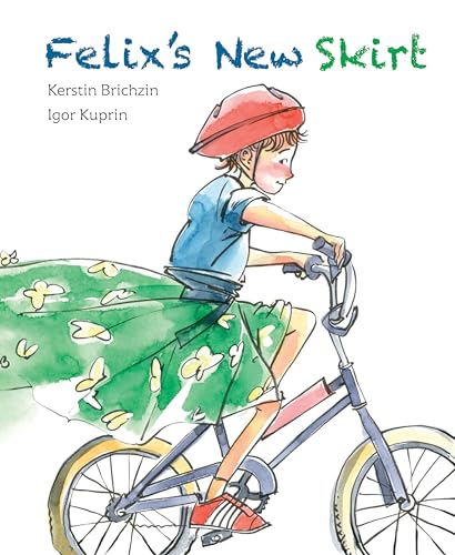 Beispielbild fr Felix's New Skirt zum Verkauf von Better World Books