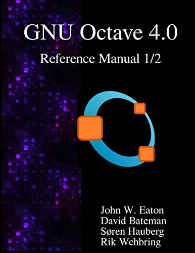 9789888381050: The GNU Octave 4.0 Reference Manual 1/2: Free Your Numbers