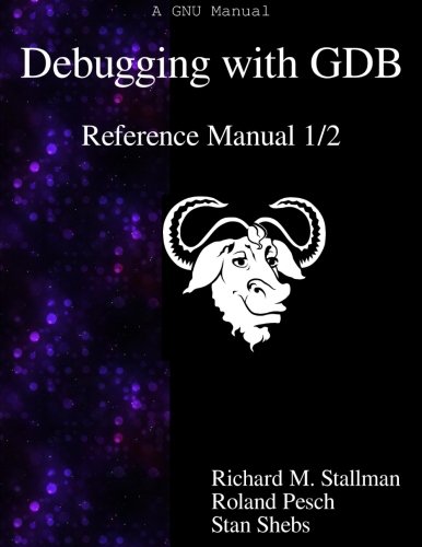 Imagen de archivo de Debugging with GDB - Reference Manual 1/2 a la venta por HPB Inc.