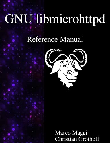 Stock image for GNU libmicrohttpd Reference Manual for sale by Lucky's Textbooks