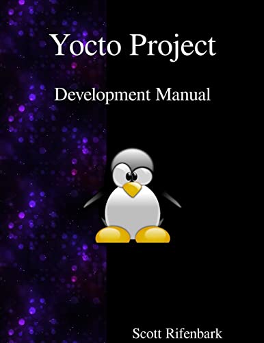 Beispielbild fr Yocto Project Development Manual zum Verkauf von SecondSale