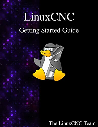 Stock image for LinuxCNC Getting Started Guide for sale by Russell Books