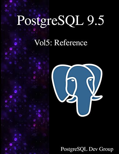 Stock image for PostgreSQL 9.5 Vol5: Reference for sale by California Books