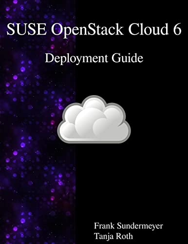 9789888406456: SUSE OpenStack Cloud 6 - Deployment Guide