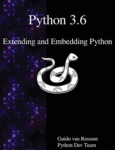 Beispielbild fr Python 3.6 Extending and Embedding Python zum Verkauf von Books Unplugged