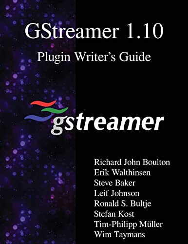 Imagen de archivo de GStreamer 1.10 Plugin Writer?s Guide a la venta por GF Books, Inc.