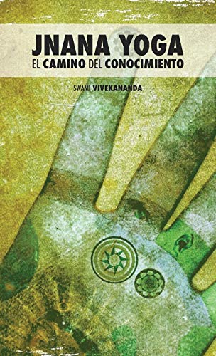 Imagen de archivo de Jnana Yoga: El Camino del Conocimiento (Spanish Edition) a la venta por Lucky's Textbooks