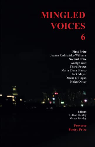 Beispielbild fr Mingled Voices 6: International Proverse Poetry Prize Anthology 2021 (Mingled Voices: International Proverse Poetry Prize Anthologies) zum Verkauf von GF Books, Inc.