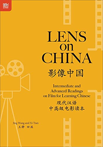 

Lens on China : Intermediate and Advanced Readings on Film for Learning Chinese