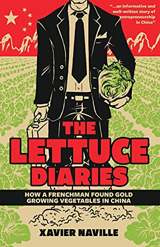 Imagen de archivo de The Lettuce Diaries: How A Frenchman Found Gold Growing Vegetables In China a la venta por SecondSale