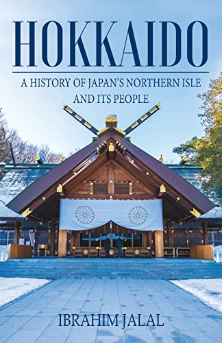 

Hokkaido: A History of Japan’s Northern Isle and its People