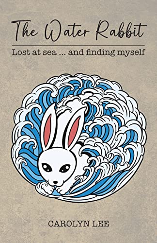 Beispielbild fr The Water Rabbit: Lost at sea. and finding myself zum Verkauf von WorldofBooks