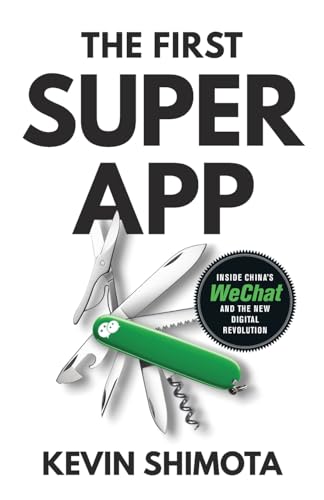 Stock image for The First Superapp: Inside China's WeChat and the new digital revolution for sale by Big River Books