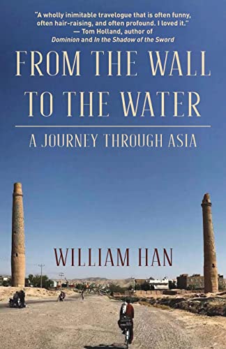 9789888769513: From the Wall to the Water: A Journey Through Asia