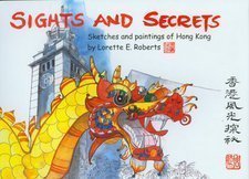 9789889732813: Sights and Secrets Sketches and Paintings of Hong Kong