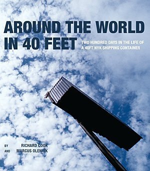 9789889739232: Around the World in 40 Feet; Two Hundred Days in the Life of a 40FT NYK Shipping Container