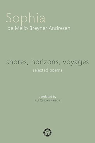Beispielbild fr Shores, Horizons, Voyages Selected Poems zum Verkauf von PBShop.store US