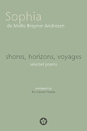 Stock image for Shores, Horizons, Voyages Selected Poems for sale by PBShop.store US