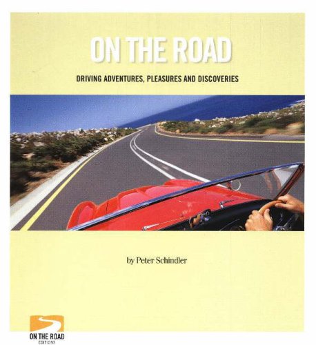 Stock image for On the Road: Driving Adventures, Pleasures and Discoveries for sale by WorldofBooks