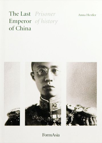 Beispielbild fr The Last Emperor of China: Prisoner of History zum Verkauf von Lectioz Books