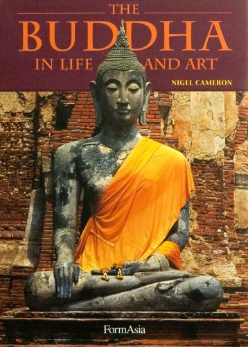 The Buddha in Life and Art (9789889826987) by Nigel Cameron