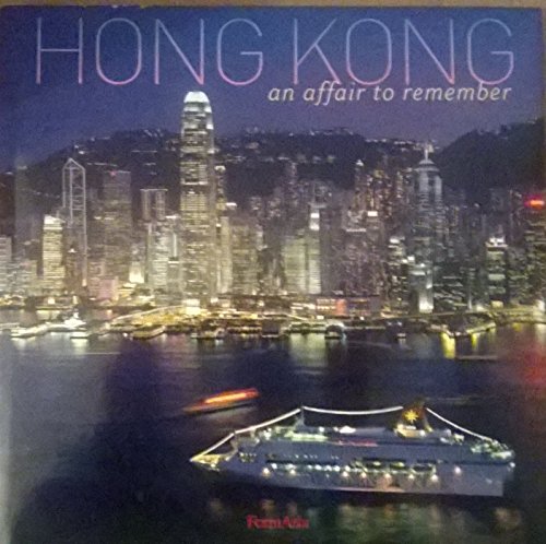 Stock image for Hong Kong: An Affair to Remember for sale by WorldofBooks