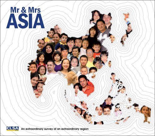 Stock image for Mr and Mrs Asia: An extraordinary survey of an extraordinary region: A detailed lookinto the lives of more than 35, 000 families and individuals across the 11 leading economies for sale by Ground Zero Books, Ltd.