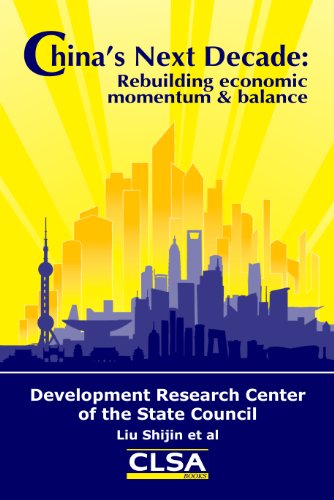 Stock image for China s Next Decade: Rebuilding economic momentum & balance for sale by HPB-Red