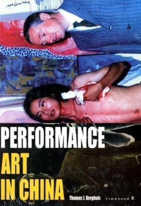 Beispielbild fr Performance Art in China zum Verkauf von Hill End Books