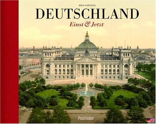Stock image for Deutschland. Einst & Jetzt. Germany. Then & Now. for sale by ABC Antiquariat, Einzelunternehmen