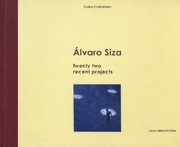 Alvaro Siza: Twenty Two Recent Projects (9789892006994) by Carlos Castanheira