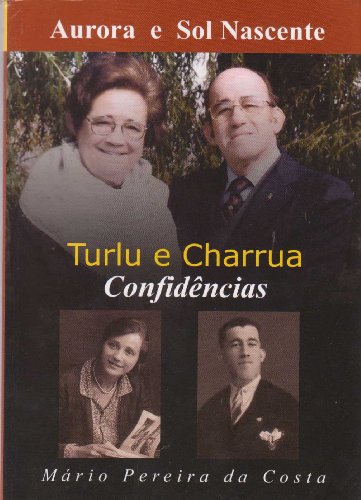 Stock image for Aurorora e Sol nascente: Turlu e Charrua : confidncias / for sale by Irish Booksellers