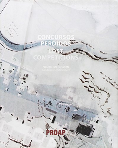 9789892027678: PROAP - Concursos Perdidos - Lost Competitions (Arquitectura Paisagista) PROAP - Lost Competitions (Landscape Architecture)