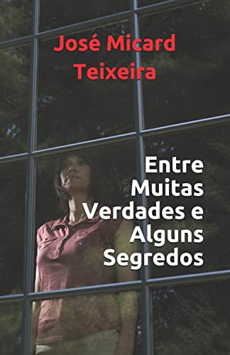 Stock image for Entre Muitas Verdades e Alguns Segredos for sale by ThriftBooks-Atlanta