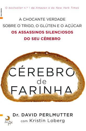 Cérebro de Farinha (Portuguese Edition) [Paperback] Kristin Perlmutter e David Perlmutter