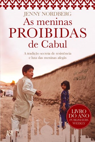 Imagen de archivo de As Meninas Proibidas de Cabul (Portuguese Edition) a la venta por ThriftBooks-Atlanta