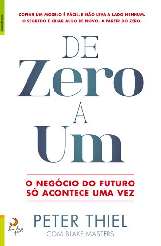 Beispielbild fr De Zero a Um O neg�cio do futuro s� acontece uma vez (Portuguese Edition) zum Verkauf von Housing Works Online Bookstore