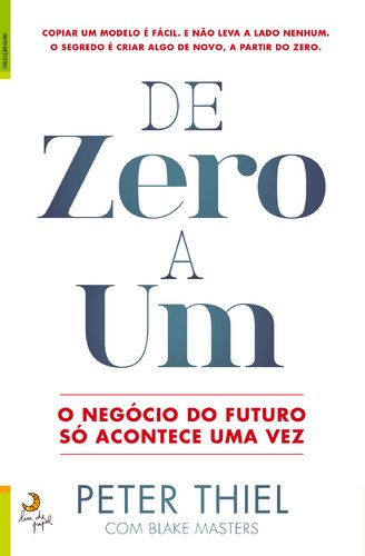 Stock image for De Zero a Um O neg�cio do futuro s� acontece uma vez (Portuguese Edition) for sale by Housing Works Online Bookstore