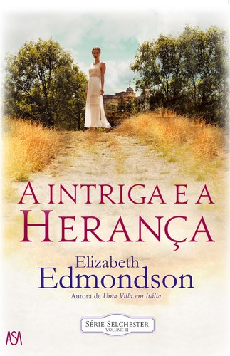 Stock image for A Intriga e a Herana (Portuguese Edition) Elizabeth Edmondson for sale by medimops