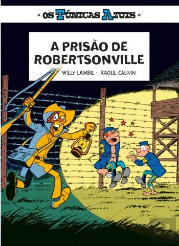 Imagen de archivo de A Prisão de Robertsonville Os Túnicas Azuis N.º 2 (Portuguese Edition) a la venta por AwesomeBooks