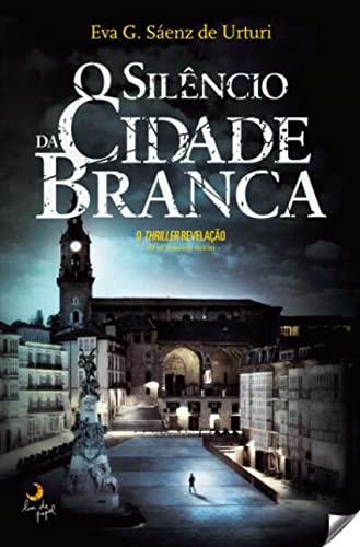 (1) O Silencio da Cidade Branca - Garcia Saenz de Uturi, Eva